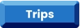 Trips